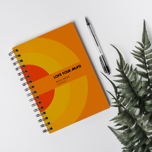 Love Your Mind : A Guided Wellness Journal for Your Soul's Journey